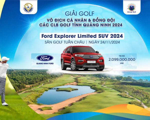 ✨ TRƯNG BÀY VÀ LÁI THỬ XE FORD NEXTGEN NGÀY 24/11 ✨GIẢI GOLF VÔ ĐỊCH CÁ NHÂN & ĐỒNG ĐỘI CÁC CLB TỈNH QUẢNG NINH 2024 CÙNG LOẠT HOẠT ĐỘNG HẤP DẪN