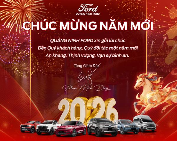 Chúc Mừng Năm Mới 2026 – Quảng Ninh Ford Tri Ân Khách Hàng, Đối Tác Và Toàn Thể Cán Bộ Nhân Viên