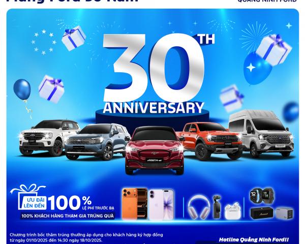 Đại Tiệc Sinh Nhật Ford 30 Năm tại Quảng Ninh Ford – Ưu Đãi và Quà Tặng Tháng 10