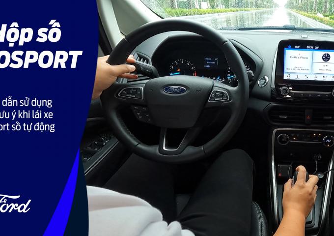 |Mẹo sử dụng xe| Vận hành hộp số tự động Ford EcoSport đúng cách nhất