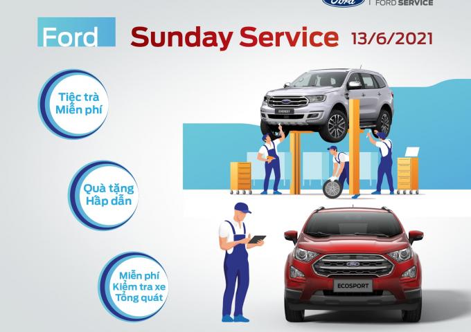 QUẢNG NINH FORD | SUNDAY SERVICE THÁNG 06.2021