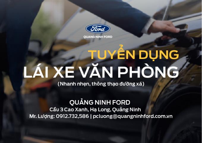 QUANG NINH FORD TUYỂN DỤNG LÁI XE
