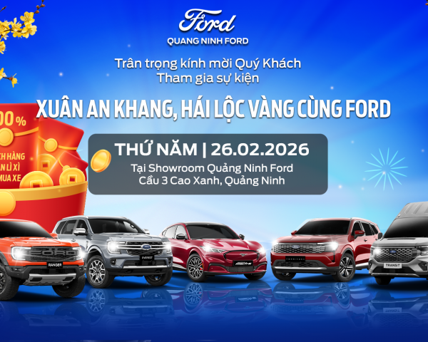 Xuân An Khang – Hái Lộc Vàng cùng Ford tại Quảng Ninh Ford
